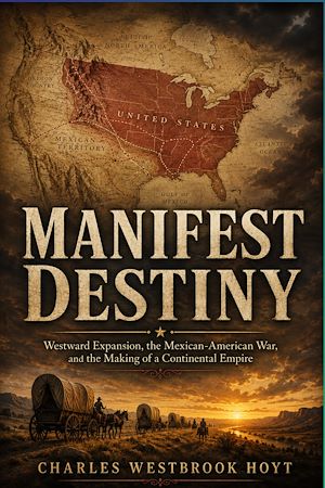 Téléchargez le livre :  Manifest Destiny