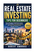 Download this eBook Real Estate Investing Tips For Beginners