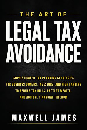 Download the eBook: The Art Of Legal Tax Avoidance