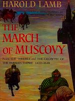 Download this eBook The March of Muscovy: Ivan the Terrible and the Growth of the Russian Empire, 1400-1648