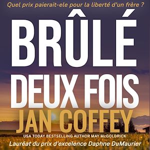Téléchargez le livre :  Brûlé Deux Fois