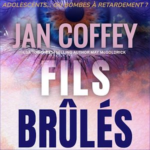 Téléchargez le livre :  Fils Brûlés