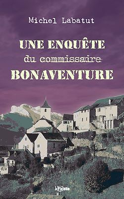 Télécharger le livre :  Une enquête du commissaire Bonaventure