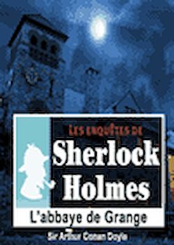 Télécharger le livre :  Sherlock Holmes - L'abbaye de Grange