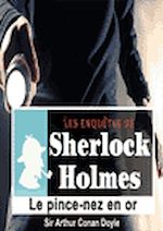 Télécharger le livre :  Sherlock Holmes - Le pince-nez en or