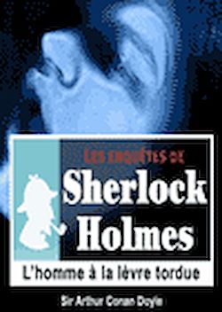 Télécharger le livre :  Sherlock Holmes - L'homme à la lèvre tordue