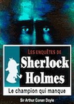 Télécharger le livre :  Sherlock Holmes - Le champion qui manque