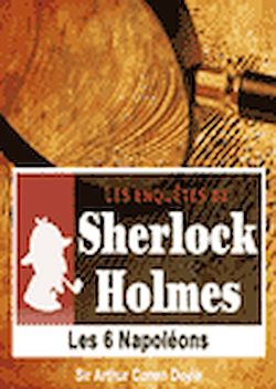 Télécharger le livre :  Sherlock Holmes - Les six napoléons