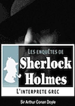 Télécharger le livre :  Sherlock Holmes - L'interprète grec