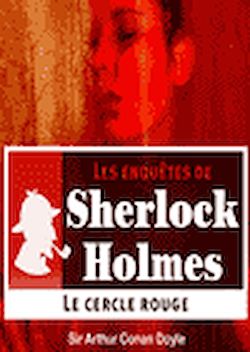 Télécharger le livre :  Sherlock Holmes - Le cercle rouge