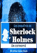 Télécharger le livre :  Sherlock Holmes - L'estropié