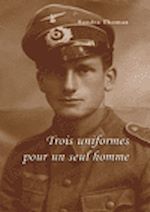 Télécharger le livre :  Trois uniformes pour un seul homme