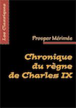 Télécharger le livre :  Chronique du règne de Charles IX
